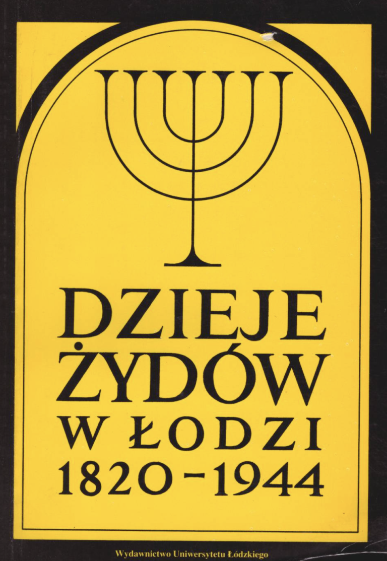 „Dzieje Żydów w Łodzi 1820-1944”
