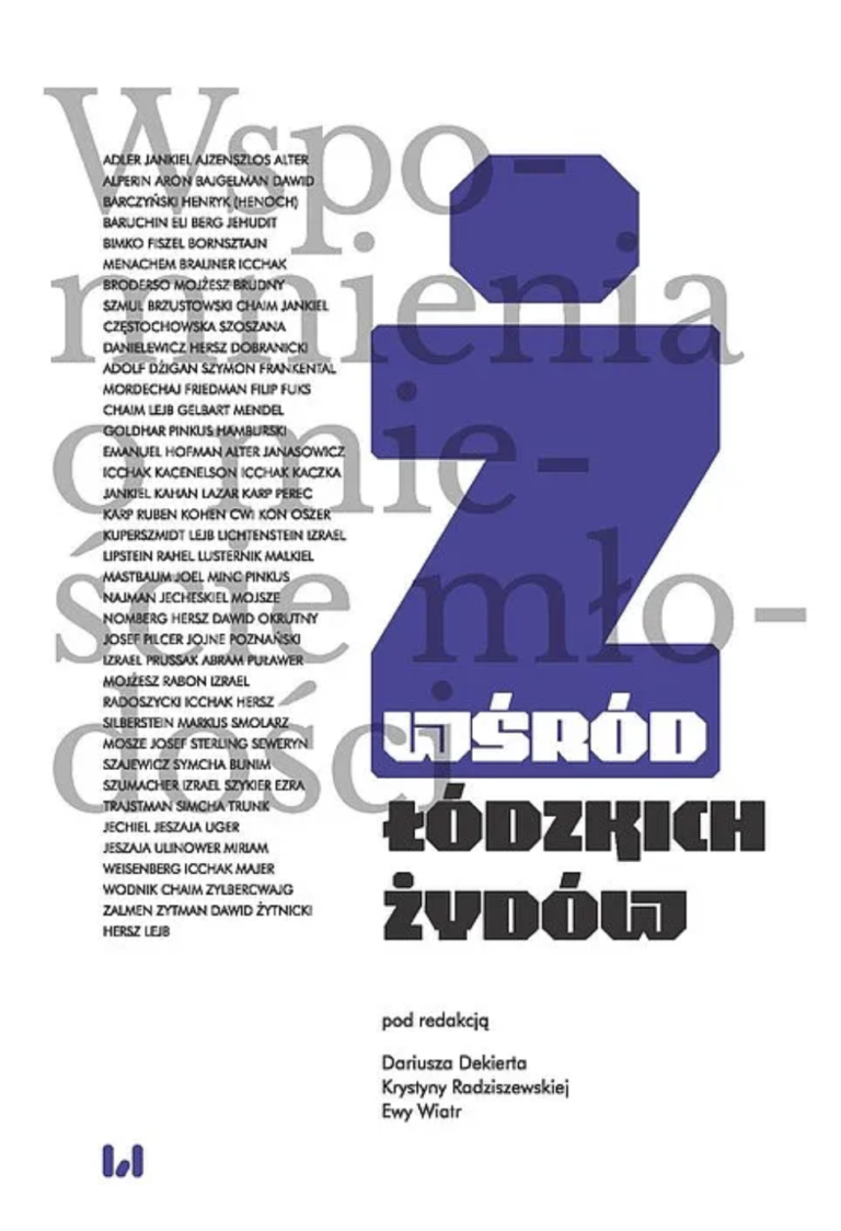 Wśród łódzkich Żydów. Wspomnienia o mieście młodości